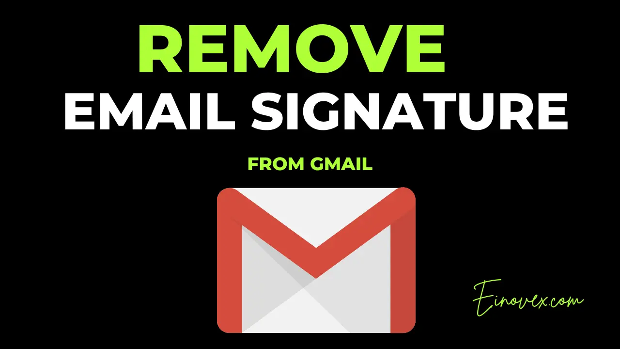 Delete email signature from Gmail